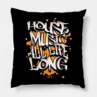 HOUSE MUSIC  - All Life Long Graffiti (Orange) Pillow