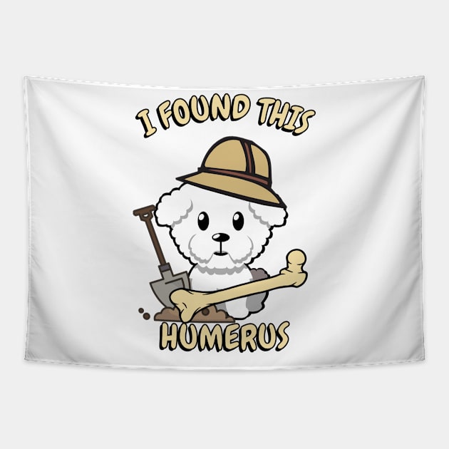 I found this humerus pun - Furry dog Tapestry by Pet Station