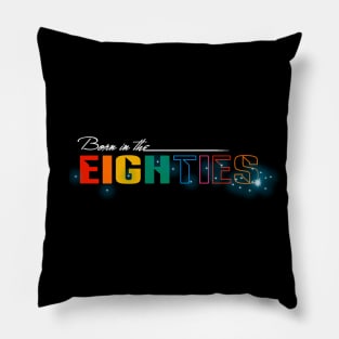 BORN IN THE EIGHTIES Pillow