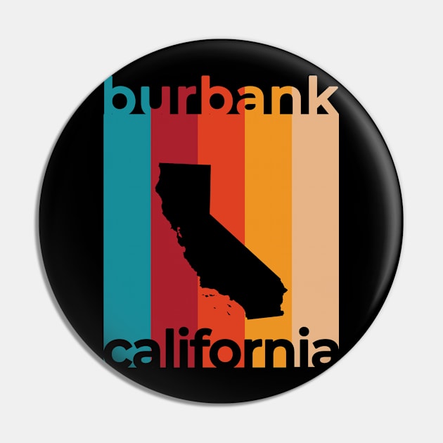 Burbank California Retro Pin by easytees