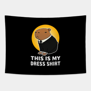 This is my dress shirt Capybara Costume Tapestry