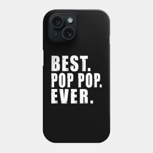 Best Pop Pop Ever Phone Case