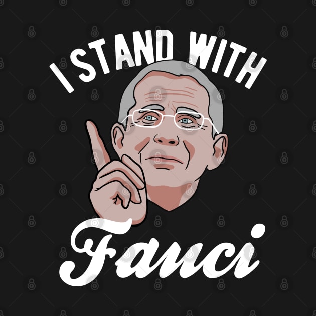 I Stand With Dr. Fauci by isstgeschichte