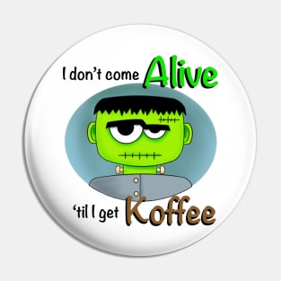 Frankenstein Koffee Pin