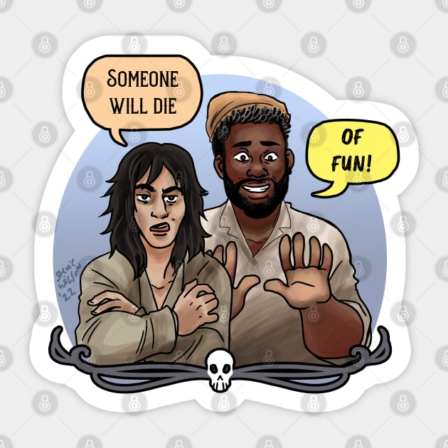 Someone will die of fun - Jim - Sticker | TeePublic