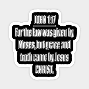 Bible Verse John 1:17 Magnet