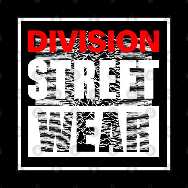 DIVISION STREET WEAR by art failure