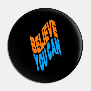 Believe you can Pin