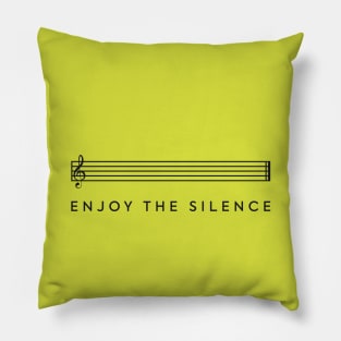 Enjoy the Silence (Black) Pillow