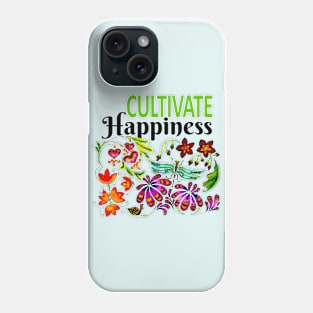 Cultivate Happiness Phone Case