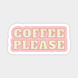 coffee please Magnet