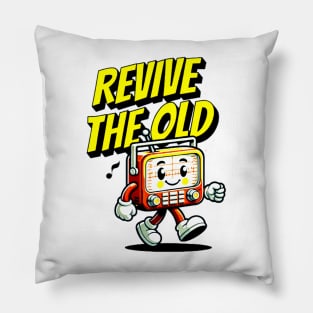 Revive the old 80 s Pillow