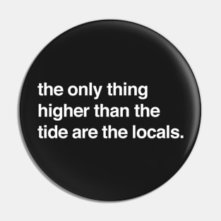 higher than the tide Pin