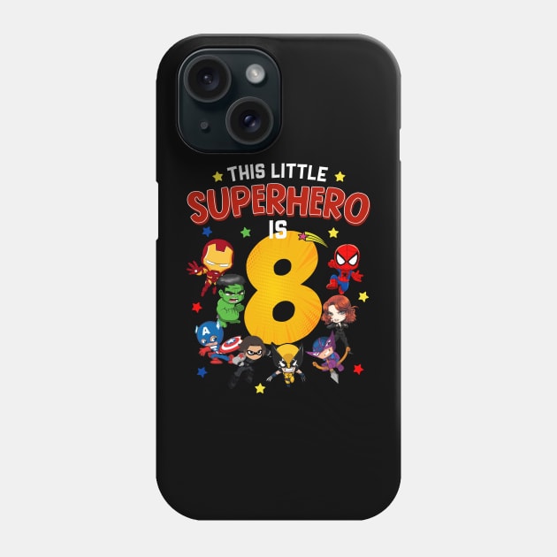 This Little Superhero Is 8 Birthday Superhero 8 Year Old Boy Phone Case by webster