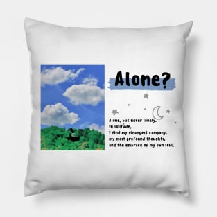 Alone But Not Lonely Pillow