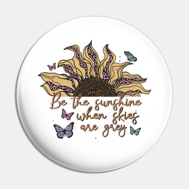 Be the sunshine Pin by Myartstor 