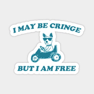 I May Be Cringe But I Am Free -  Retro cartoon T-shirt, vintage cartoon tee, meme Unisex Magnet