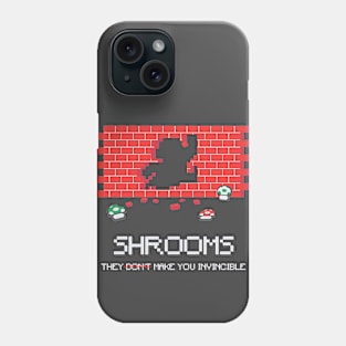 Mushrooms make you invincible Phone Case