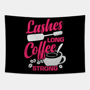 Lashes Long Coffee Strong Makeup Artist Gift Tapestry