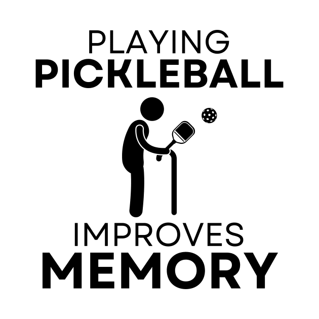 Funny Pickleball Improves Memory Retirement Gift by Haperus Apparel