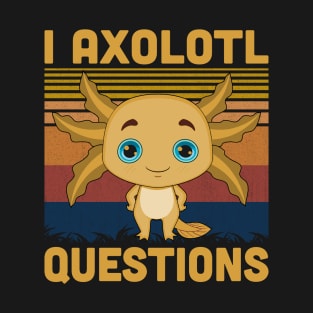 I Axolotl Questions Retro Vintage Funny Cute Axolotl Kids T-Shirt