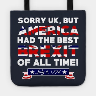 AMERICA HAD THE BEST BREXIT Tote