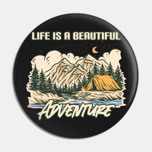 Life Is a Beautiful Adventure Pin