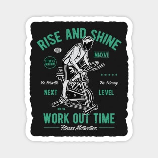 Rise and Shine - Workout Time Fitness Motivation Magnet