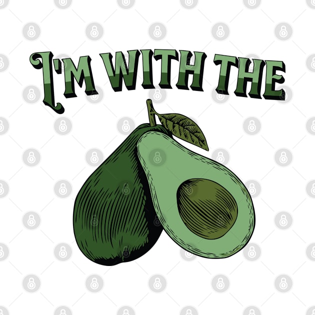 I'm with the avocado by AdelDa