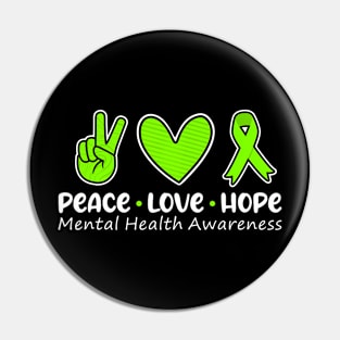 Peace Love  Mental Health Awareness Green Ribbon Pin