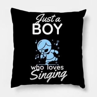 Just a Boy who loves Singing Karaoke Singer Music Pillow