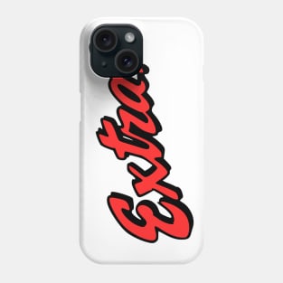 Extra Phone Case