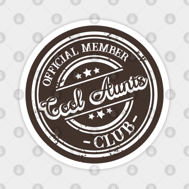 Cool Aunts Club, Gift For Auntie, Cute Aunt Gifts, White Version 2/2 Magnet by Modern Art