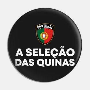 A SELECAO DAS QUINAS - PORTUGAL Pin