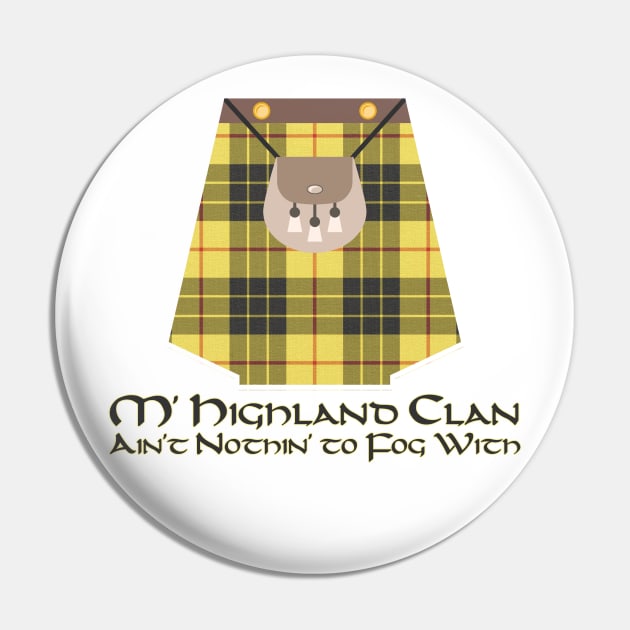 Highland Clan Ain't Nothin' to Fog With Scottish Tartan Pin by Grassroots Green