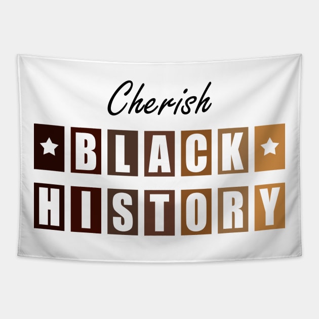 Cherish Black History | Black Pride & Heritage Tapestry by shirtonaut