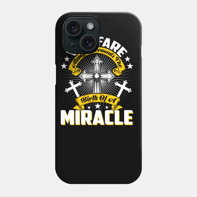 Warfare Surrounds The Birth OF A Miracle Christian Phone Case by Merchweaver