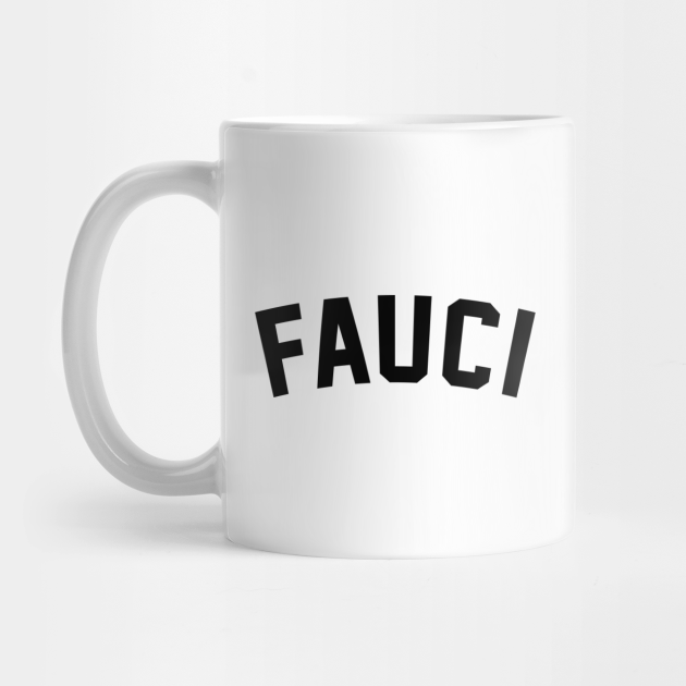 Dr Fauci Mug Doctor Fauci Coffee Mug