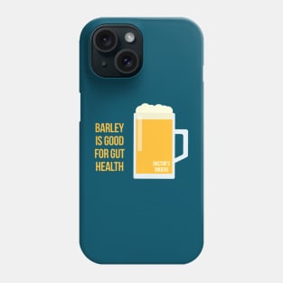 Doctor's Orders Phone Case