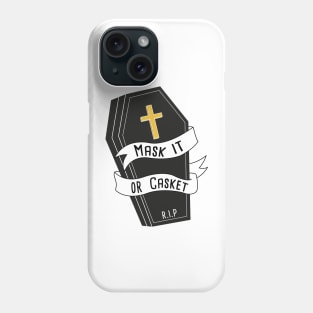 Mask it or Casket! Phone Case