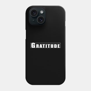 Gratitude Phone Case