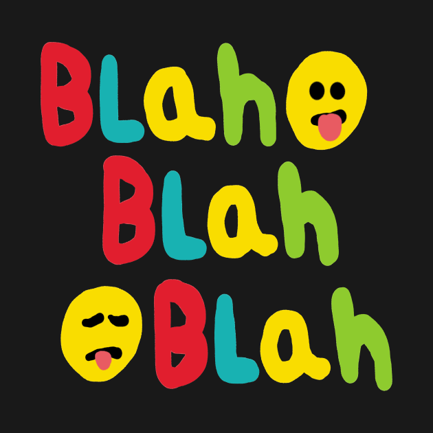 Blah Blah Blah by Mark Ewbie