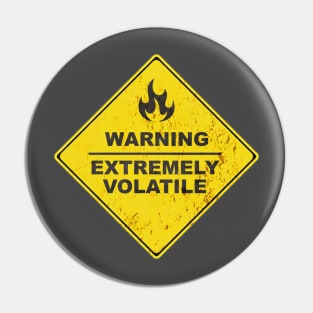 Warning: Extremely Volatile Pin