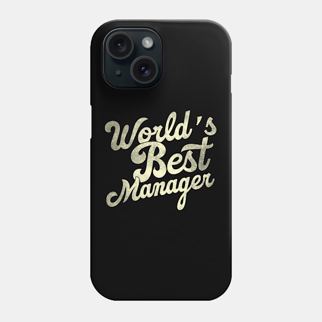 World's best manager. Perfect present for mother dad father friend him or her Phone Case by SerenityByAlex