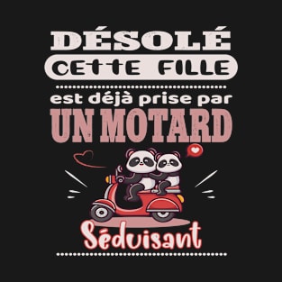 Désolé Cette Fille est Prise Par Un Motard - Cadeau Couple Motards T-Shirt