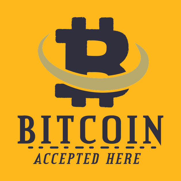 Bitcoin Accepted Here by Crypto Tees