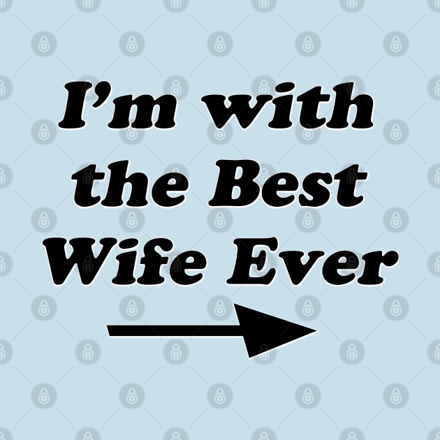 I'm with best wife ever by CoolCarVideos