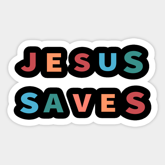 Jesus Saves Cool Inspirational Christian - Jesus Saves - Sticker