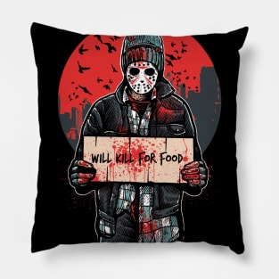 Will Kill For Food Pillow