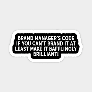 Brand Manager's Code Magnet